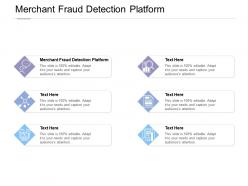 Merchant fraud detection platform ppt powerpoint presentation summary graphic images cpb