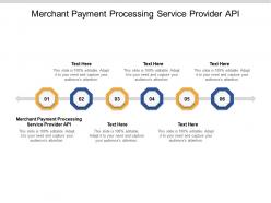 Merchant payment processing service provider api ppt powerpoint presentation inspiration cpb