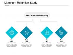 Merchant retention study ppt powerpoint presentation inspiration graphic images cpb