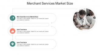 Merchant Services Market Size In Powerpoint And Google Slides Cpb