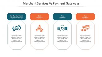 Merchant Services Vs Payment Gateways Ppt Powerpoint Presentation File Demonstration Cpb