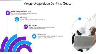 Merger Acquisition Banking Sector In Powerpoint And Google Slides Cpb