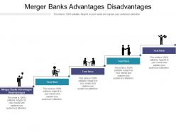 Merger banks advantages disadvantages ppt powerpoint presentation icon show cpb