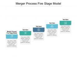 Merger process five stage model ppt powerpoint presentation file slideshow cpb