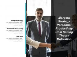 Mergers strategy personnel productivity goal setting theory motivation cpb