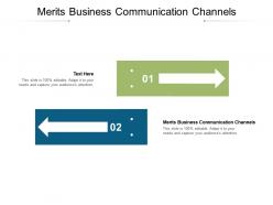 Merits business communication channels ppt powerpoint presentation summary tips cpb
