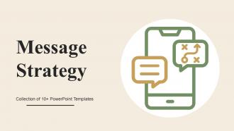 Message Strategy Powerpoint Ppt Template Bundles
