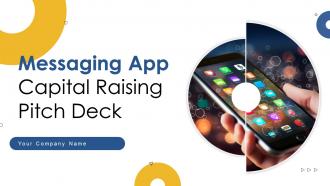 Messaging App Capital Raising Pitch Deck Ppt Template