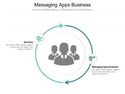 Messaging apps business ppt powerpoint presentation styles elements cpb
