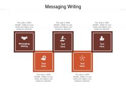 Messaging writing ppt powerpoint presentation pictures graphics design cpb