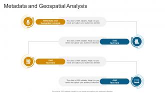 Metadata And Geospatial Analysis In Ppt Powerpoint Presentation Slide Templates Cpp