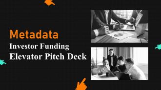 Metadata Investor Funding Elevator Pitch Deck Ppt Template