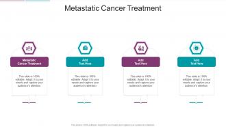 Metastatic Cancer Treatment In Powerpoint And Google Slides Cpb
