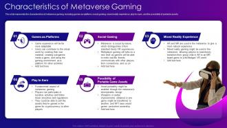Metaverse IT Characteristics Of Metaverse Gaming Ppt Formats