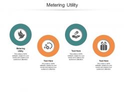 Metering utility ppt powerpoint presentation file professional cpb