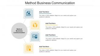 Method Business Communication Ppt Powerpoint Presentation Gallery Show Cpb