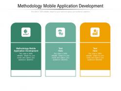 Methodology mobile application development ppt powerpoint presentation visual aids example 2015 cpb