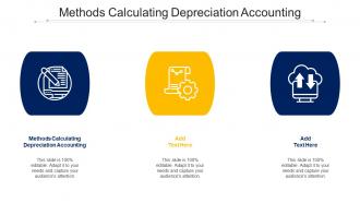 Methods Calculating Depreciation Accounting Ppt Powerpoint Presentation Styles Cpb