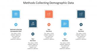 Methods Collecting Demographic Data Ppt Powerpoint Presentation Styles Graphics Cpb