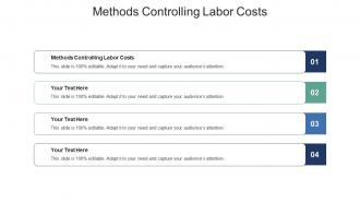 Methods controlling labor costs ppt powerpoint presentation outline outfit cpb