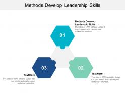 Methods develop leadership skills ppt powerpoint presentation gallery styles cpb