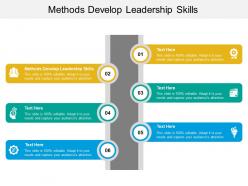Methods develop leadership skills ppt powerpoint presentation professional ideas cpb