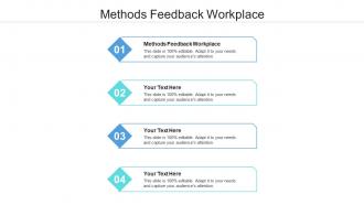 Methods feedback workplace ppt powerpoint presentation model clipart images cpb