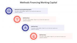 Methods Financing Working Capital Ppt Powerpoint Presentation Layouts Cpb