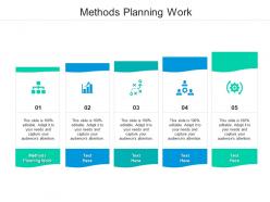 Methods planning work ppt powerpoint presentation slides sample cpb
