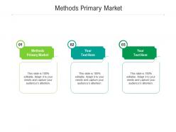 Methods primary market ppt powerpoint presentation inspiration slide portrait cpb
