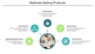 Methods Selling Products In Powerpoint And Google Slides Cpb