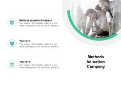 Methods valuation company ppt powerpoint presentation infographic cpb