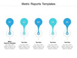 Metric reports templates ppt powerpoint presentation styles aids cpb