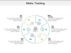 Metric tracking ppt powerpoint presentation inspiration graphics tutorials cpb