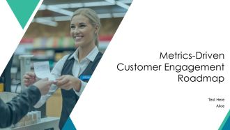 Metrics Driven Customer Engagement Roadmap PPT Information AT