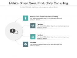 Metrics driven sales productivity consulting ppt powerpoint presentation slides cpb