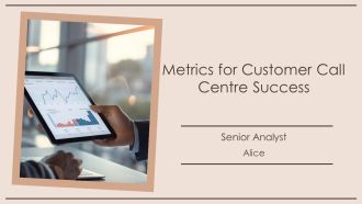 Metrics For Customer Call Centre Success PPT Template AT