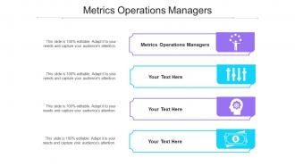 Metrics Operations Managers Ppt Powerpoint Presentation Slides Example File Cpb