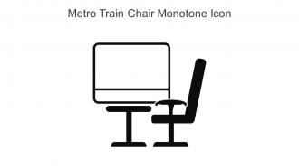 Metro Train Chair Monotone Icon In Powerpoint Pptx Png And Editable Eps Format