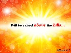 Micah 4 1 will be raised above the hills powerpoint church sermon