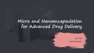 Micro And Nanoencapsulation For Advanced Drug Delivery PPT Example ACP