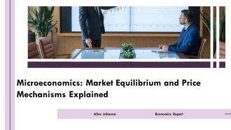 Microeconomics Market Equilibrium And Price Mechanisms Explained PPT Example AT