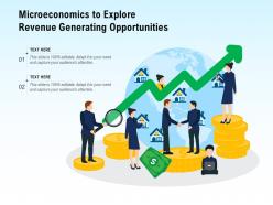 Microeconomics To Explore Revenue Generating Opportunities