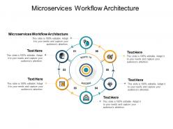 Microservices workflow architecture ppt powerpoint presentation infographic template picture cpb