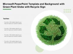 Microsoft powerpoint template and background with green plant globe with recycle sign