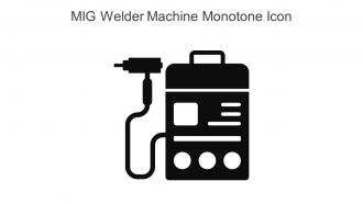 MIG Welder Machine Monotone Icon In Powerpoint Pptx Png And Editable Eps Format