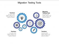 Migration testing tools ppt powerpoint presentation file ideas cpb