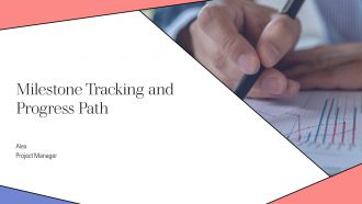 Milestone Tracking And Progress Path PPT Sample AT