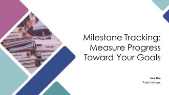 Milestone Tracking Measure Progress Toward Your Goals PPT Information AT