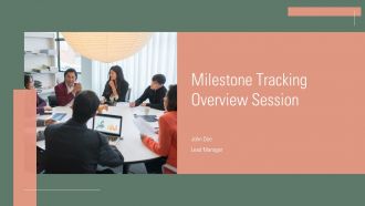Milestone Tracking Overview Session PPT Presentation ACP